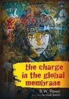 The Charge In The Global Membrane - B W Powe - Libro in lingua inglese - Neopoiesis Press, LLC - Speciale Aanbieding
