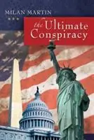 The Ultimate Conspiracy - Milan Martin - Libro in lingua inglese - Winters Publishing Group - Nu Kopen