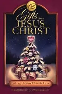 12 Gifts from Jesus Christ Building Habits of Christlike Living - Elizabeth Hickey - Janeen Golightly - Libro in lingua inglese - Winters Publishing Group, LLC - Alleen Vandaag