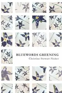 Bluewords Greening - Christine Stewart-Nunez - Libro in lingua inglese - Terrapin Books - Actieprijs