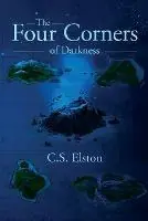 The Four Corners of Darkness - C S Elston - Libro in lingua inglese - Shine-A-Light Press - Four Corners Direct Verzonden