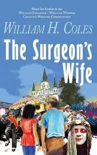 The Surgeon‘s Wife - William H Coles - Libro in lingua inglese - Storyinliteraryfiction.com - Finale Uitverkoop
