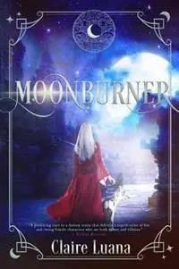 Beperkte Voorraad Moonburner - Claire Luana - Libro in lingua inglese - Live Edge Publishing - Moonburner Cycle