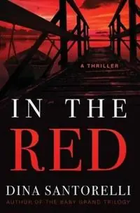 In the Red - Dina Santorelli - Libro in lingua inglese - Eluna Media LLC - Weekendaanbieding