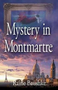 Gratis Retour Mystery in Montmartre - Raine Baushke - Libro in lingua inglese - 23 Leaves Presss - André Gensonné