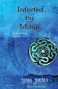 Infected by Magic - Linda Jordan - Libro in lingua inglese - Metamorphosis Press - Korting