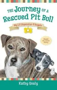 The Journey of a Rescued Pit Bull My Lil Superstar D‘Angelo - Kathy Qualy - Libro in lingua inglese - Pearson Education Limited - Merkproduct