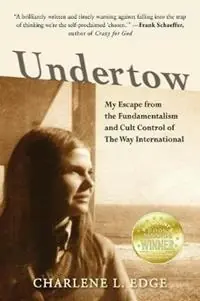 Undertow My Escape from the Fundamentalism and Cult Control of The Way International - Charlene L Edge - Libro in lingua inglese - Pearson Education Limited - Favoriet