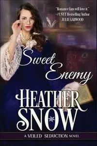 Sweet Enemy - Heather Snow - Libro in lingua inglese - Bluestocking Books Publishing LLC - Veiled Seduction Koop Vandaag
