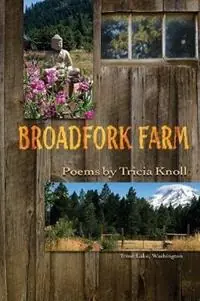 Broadfork Farm Trout Lake, Washington - Tricia Knoll - Libro in lingua inglese - Poetry Box - Goedkoop