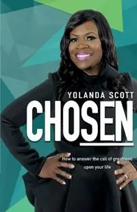 Snelle Levering Chosen - Yolanda C Scott - Libro in lingua inglese - Yolanda C Scott Ministry -