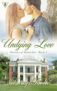 Dagaanbieding Undying Love - Betty Bolte - Libro in lingua inglese - Betty Bolte - Secrets of Roseville