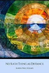 Hete Deal No Such Thing as Distance - Karen Paul Holmes - Libro in lingua inglese - Terrapin Books - Terrapin Poetry