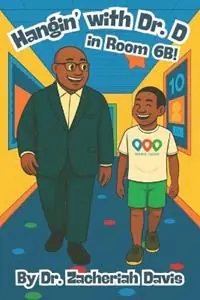 Hangin‘ with Dr. D in Room 6B! - Zacheriah Davis - Libro in lingua inglese - Limbright Publishing - Nieuw