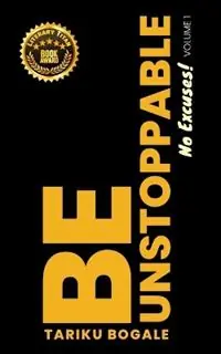 Op = Op Be Unstoppable No Excuses - Tariku Bogale - Libro in lingua inglese - Dual Publisher - Unstoppable