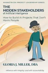 Aanbieding The Hidden Stakeholders of Artificial Intelligence - Gloria J Miller - Libro in lingua inglese - Maxmetrics -