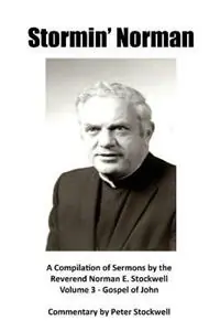 Stormin‘ Norman Compilation of the Sermons of the Reverend Norman E. Stockwell - Peter Stockwell - Norman Stockwell - Libro in lingua inglese - Westridge Art - Koop Vandaag