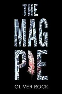 The Magpie - Oliver Rock - Libro in lingua inglese - Fireflies Publishing, LLC - Speciale Aanbieding