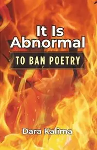 It Is Abnormal To Ban Poetry - Dara Kalima - Libro in lingua inglese - Dara Kalima - Korting