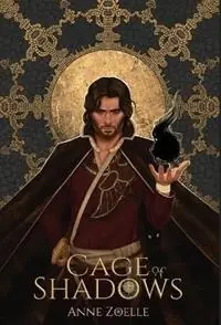 Cage of Shadows - Anne Zoelle - Libro in lingua inglese - Excelsine Press - Scepter Beperkt Aanbod
