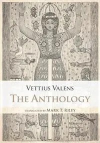 The Anthology - Vettius Valens - Libro in lingua inglese - Amor Fati Publications - Premium