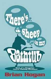 There‘s a Sheep in My Bathtub Tenth Anniversary Edition - Brian P Hogan - Libro in lingua inglese - Disciple Making Mentors - Betrouwbaar