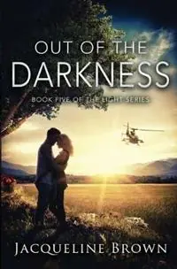 Out of the Darkness Book 5 of The Light Series - Jacqueline Brown - Libro in lingua inglese - Falling Dusk Publishing - Light Laatste Kans