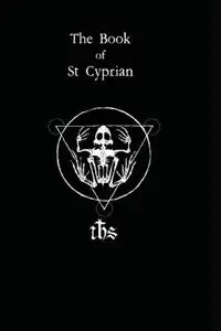 The Book of St. Cyprian The Great Book of True Magic - Humberto Maggi - Libro in lingua inglese - Nephilim Press - Flitsaanbieding