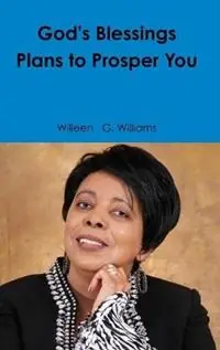 God‘s Blessings Plans to Prosper You - Willeen G Williams - Libro in lingua inglese - Alpha Word House Publisher - Flitsaanbieding