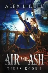 Betaalbaar Air and Ash - Alex Lidell - Libro in lingua inglese - Danger Bearing Press - Tides