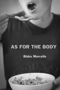 Flitsaanbieding As for the Body - Blake Marcelle - Libro in lingua inglese - Punch Drunk Press Ltd. -