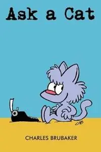 Weekendaanbieding Ask a Cat - Charles Brubaker - Libro in lingua inglese - Smallbug Press - Ask a Cat