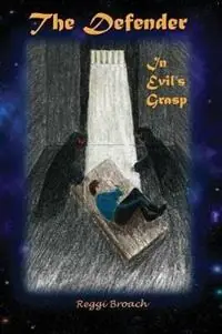 In Evil‘s Grasp The Defender Series - Book 4 - Reggi Broach - Libro in lingua inglese - Defender Publications - Defender Gereduceerde Prijs