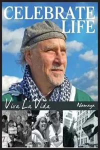 Fabrieksprijs Celebrate Life! Viva La Vida! - Namaya - Libro in lingua inglese - Vermont Art Poetry Press -