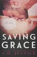 Gereduceerde Prijs Saving Grace - A D Justice - Libro in lingua inglese - A.D. Justice Books -