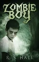 Zombie Boy - K S Hall - Libro in lingua inglese - Summer Moon Press - Merkproduct