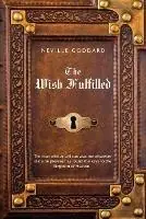 Meest Verkocht Neville Goddard The Wish Fulfilled Imagination, Not Facts, Create Your Reality - Neville Goddard - Libro in lingua inglese - Shanon Allen -
