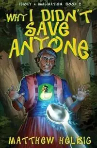 Meest Verkocht Why I Didn‘t Save Anyone - Matthew Helbig - Libro in lingua inglese - Matthew Helbig - Idiocy & Imagination