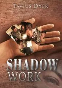 Shadow Work - Tavius Dyer - Libro in lingua inglese - Palamedes Publishing - Bestseller
