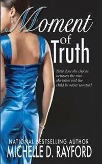 Moment of Truth - Michelle D Rayford - Libro in lingua inglese - Barrington Drive Publishing - Koop Vandaag