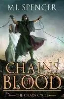 Koop Vandaag Chains of Blood - ML Spencer - Libro in lingua inglese - ML Spencer Fiction - The Chaos Cycle