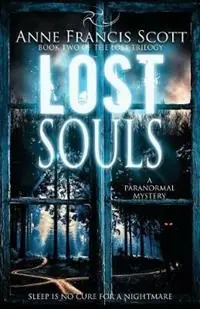 Lage Kosten Lost Souls (Book Two of The Lost Trilogy) A Paranormal Mystery - Anne Francis Scott - Libro in lingua inglese - Anne Francis Scott -