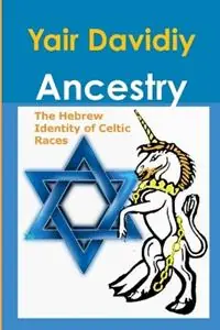 Veilige Betaling Ancestry The Hebrew Identity of Celtic Races - Yair Davidiy - Libro in lingua inglese - Lulu.com -