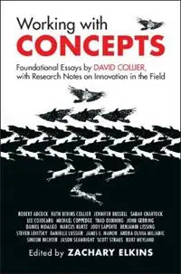 Working with Concepts Foundational Essays by David Collier, with Research Notes on Innovation in the Field - David Collier - Libro in lingua inglese - Cambridge University Press - Exclusieve Aanbieding