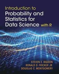 Betaalbaar Introduction to Probability and Statistics for Data Science with R - Steven E. Rigdon - Ronald D. Fricker, Jr - Libro in lingua inglese - Cambridge University Press -