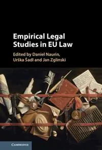 Laatste Versie Empirical Legal Studies in EU Law - Daniel Naurin - Urška Šadl - Libro in lingua inglese - Cambridge University Press -