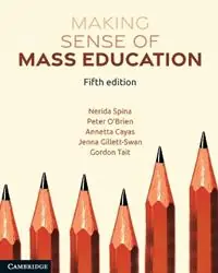 Shop Nu Making Sense of Mass Education - Nerida Spina - Peter O‘Brien - Libro in lingua inglese - Cambridge University Press -
