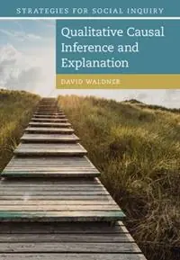 Qualitative Causal Inference and Explanation - David Waldner - Libro in lingua inglese - Cambridge University Press - Strategies for Social Inquiry Merkproduct