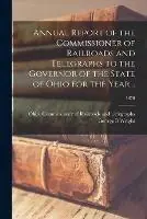 Alleen Vandaag Annual Report of the Commissioner of Railroads and Telegraphs to the Governor of the State of Ohio for the Year ..; 1870 - George B Wright - Libro in lingua inglese - Legare Street Press -