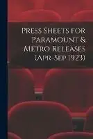 Press Sheets for Paramount & Metro Releases (Apr-Sep 1923) - Anonymous - Libro in lingua inglese - Legare Street Press - Uitverkoop